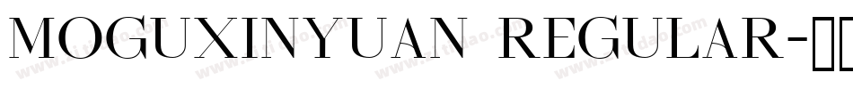 MOGUxinyuan Regular字体转换